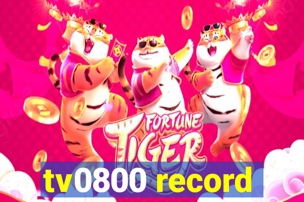 tv0800 record